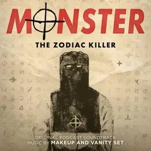 Makeup and Vanity Set - Monster: The Zodiac Killer (Original Podcast Soundtrack) (2020)