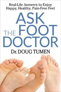 «Ask the Foot Doctor» by Doug Tumen