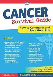 Cancer Survival Guide: How to Conquer It and Live a Good Life