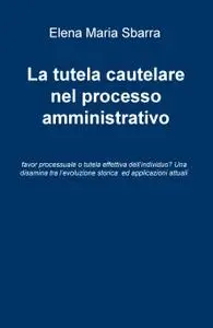 La tutela cautelare nel processo amministrativo