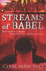 «Streams of Babel» by Carol Plum-Ucci