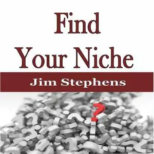 «​Find Your Niche» by Jim Stephens