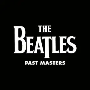 The Beatles - Past Masters (1988/2012)