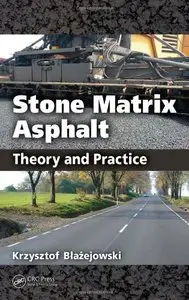 Stone Matrix Asphalt: Theory and Practice (repost)