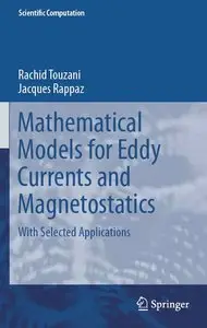 Mathematical Models for Eddy Currents and Magnetostatics: With Selected Applications