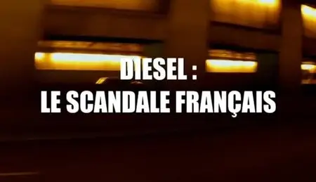 (Fr5) Diesel, le scandale français (2012)