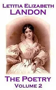 «The Poetry Of Letitia Elizabeth Landon» by Letitia Elizabeth Landon