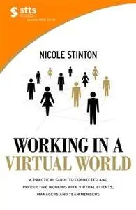 «STTS: Working in A Virtual World» by Nicole Stinton