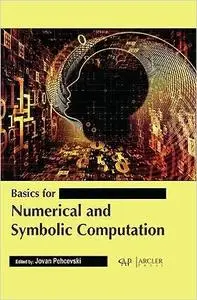 Basics for Numerical and Symbolic Computation