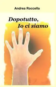 Dopotutto Io ci siamo