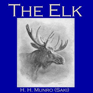 «The Elk» by Hector Hugh Munro
