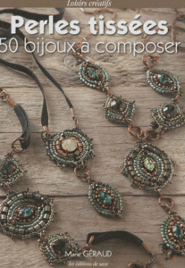 Perles tissées, 50 bijoux à composer