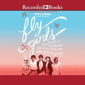 «Fly Girls» by Keith O'Brien
