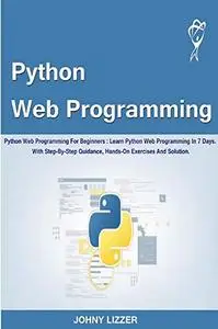 Python Web Programming: Python Web Programming For Beginners