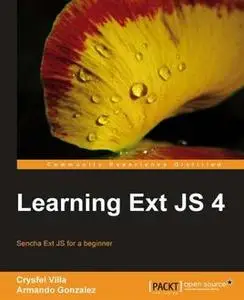 «Learning Ext JS 4» by Armando Gonzalez, Crysfel Villa