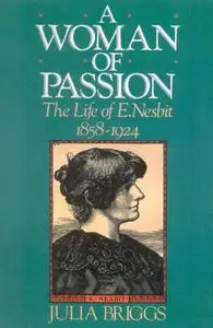 Woman of Passion: The Life of E. Nesbit