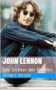 John Lennon. Der Dichter der Beatles