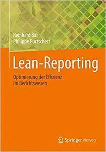 Lean-Reporting: Optimierung der Effizienz im Berichtswesen (Repost)