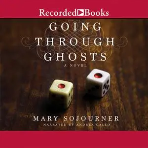 «Going Through Ghosts» by Mary Sojourner