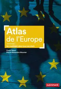 Frank Tétart, Pierre-Alexandre Mounier, Aurélie Boissière, "Atlas de l'Europe: Un continent dans tous ses états"