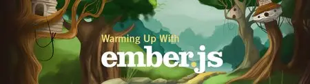 Codeschool - Warming Up With Ember.js (2014)