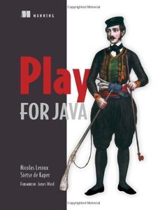 Play for Java: Covers Play 2