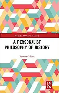 A Personalist Philosophy of History