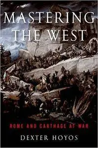 Mastering the West: Rome and Carthage at War (Repost)