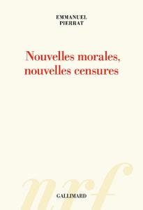 Emmanuel Pierrat, "Nouvelles morales, nouvelles censures"