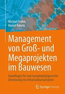 Management von Groß- und Megaprojekten im Bauwesen