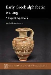 Early Greek Alphabetic Writing: A Linguistic Approach