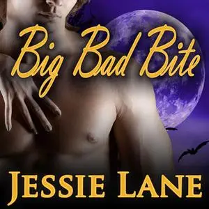 «Big Bad Bite» by Jessie Lane