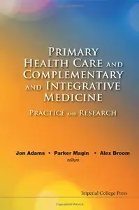 Primary Health Care and Complementary and Integrative Medicine: Practice and Research