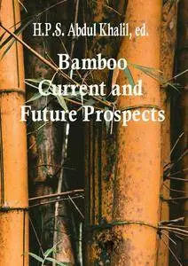 "Bamboo: Current and Future Prospects"  ed. by H.P.S. Abdul Khalil