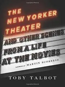 The New Yorker Theater and Other Scenes from a Life at the Movies (Repost)