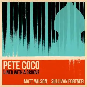 Pete Coco - Lined with a Groove (2019)