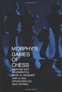 Morphy's Games of Chess by Philip Sergeant