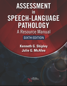 Assessment in Speech-language Pathology : A Resource Manual, Sixth Edition