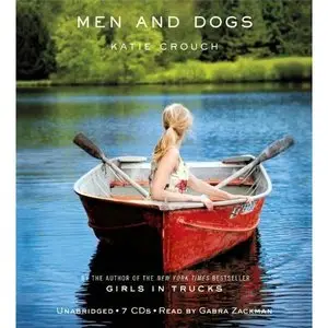 Katie Crouch - Men and Dogs