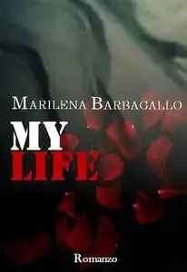 Marilena Barbagallo  - My Life 