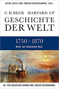 Geschichte der Welt Wege zur modernen Welt: 1750-1870