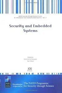 Security and Embedded Systems: Volume 2 NATO Security through Science Series: Information and Communication Security (Nato Secu