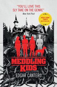 «Meddling Kids» by Edgar Cantero