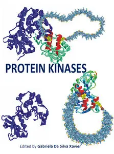 "Protein Kinases" ed. by Gabriela Da Silva Xavier