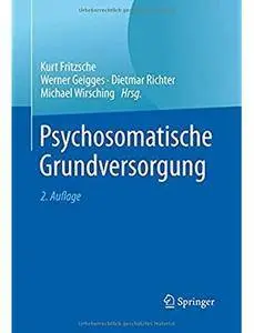 Psychosomatische Grundversorgung (Auflage: 2) [Repost]