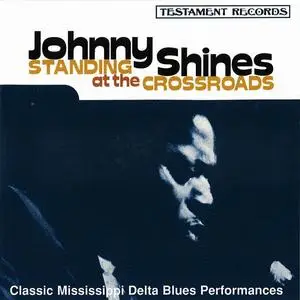 Johnny Shines - Standing At The Crossroads (1971) [Reissue 1995]
