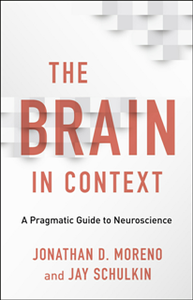 The Brain in Context : A Pragmatic Guide to Neuroscience