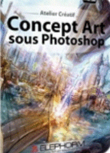 Concept Art sur Photoshop Atelier pratique Photoshop