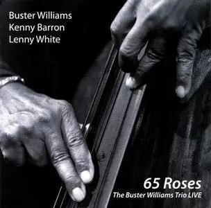 The Buster Williams Trio LIVE - 65 Roses (2009)