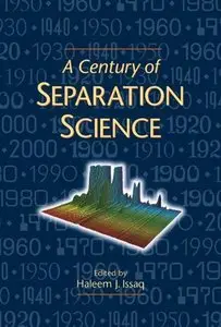 A Century of Separation Science by Haleem J. Issaq [Repost]